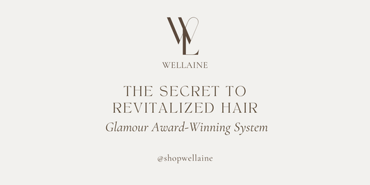 Wellaine logo and The Secret to Revitalized Hair title featuring Glamour award-winning hair repair and protect system.