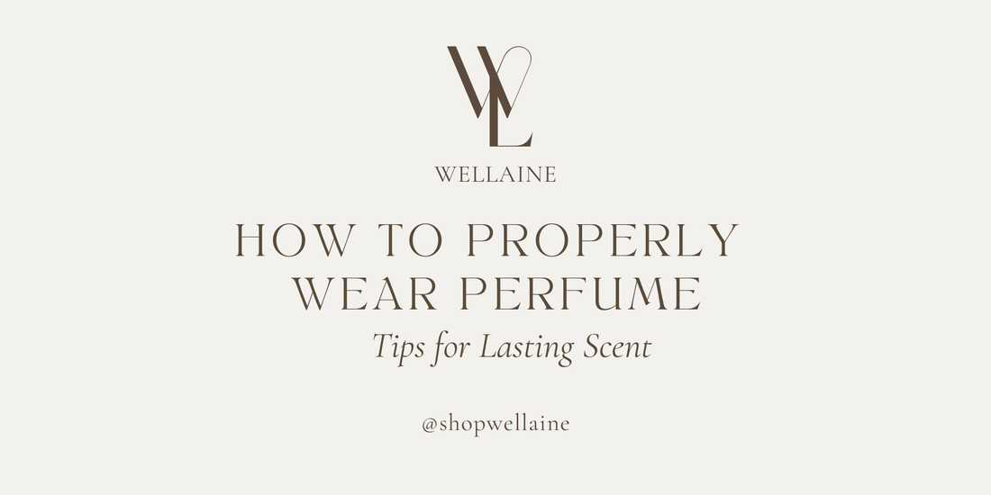 How To Wear Perfume | Tips for Lasting Scent - Wellaine